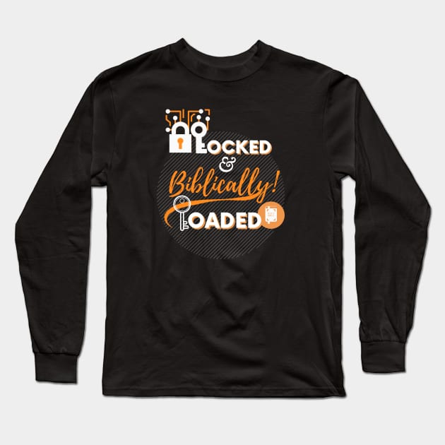 Locked And Biblically Loaded Long Sleeve T-Shirt by Ruach Runner